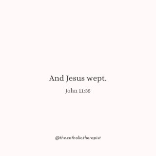 And Jesus wept. 

So much emotion in these three simple words. Jesus knows your grief. He knows your sorrow. And He bravely shows you how to process your pain.

There is space for your tears. You can cry with the Lord. And then you can follow His will for your life with radical confidence. Because those tears might just lead you to eternal life 🤍

#grief #suffering #tears #thecatholictherapist
